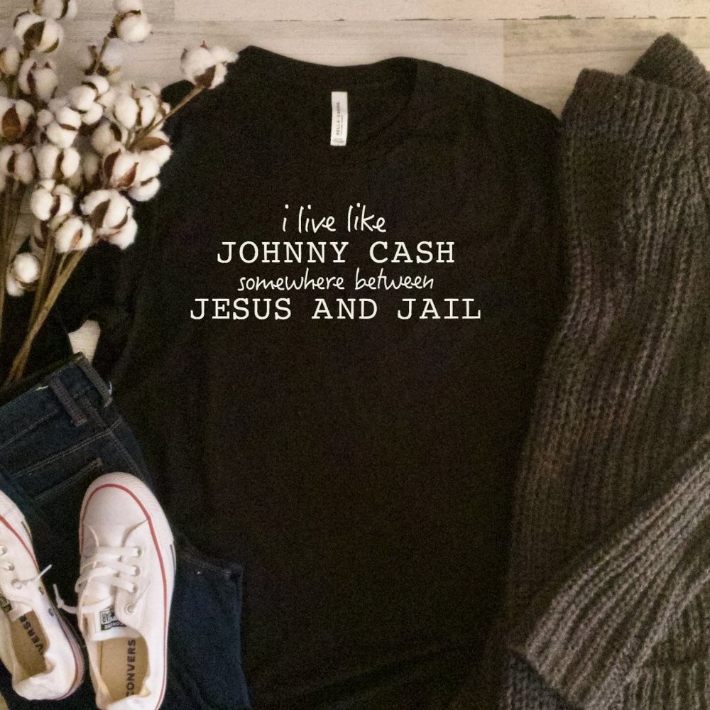 I Live Like Johnny Cash Jesus and Jail T-shirt